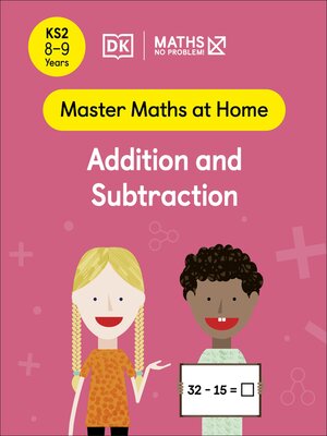 cover image of Maths — No Problem! Addition and Subtraction, Ages 8-9 (Key Stage 2)